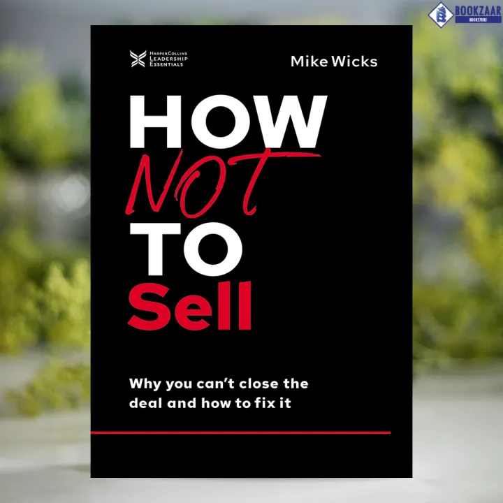 How%20Not%20to%20Sell%20-%20Mike%20Wicks%20-%20Image%203