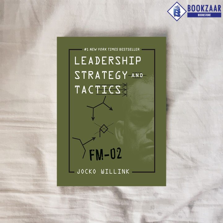 Leadership%20Strategy%20and%20Tactics%20-%20Jocko%20Willink%20-%20Image%202