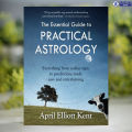 The Essential Guide to Practical Astrology - April Elliott Kent. 