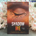Shadow Me - Tahereh Mafi. 