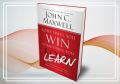 Sometimes You Win, Sometimes You Learn - John C. Maxwell. 