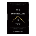 The Mountain Is You - Brianna Wiest. 