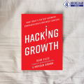 Hacking Growth - Sean Ellis & Morgan Brown. 