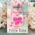 A Thousand Boy Kisses - Tillie Cole & Kia Thomas. 