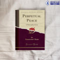 Perpetual Peace - Immanuel Kant. 