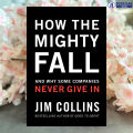 How the Mighty Fall - Jim Collins. 