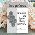 Grokking the System Design Interview - Design Gurus. 