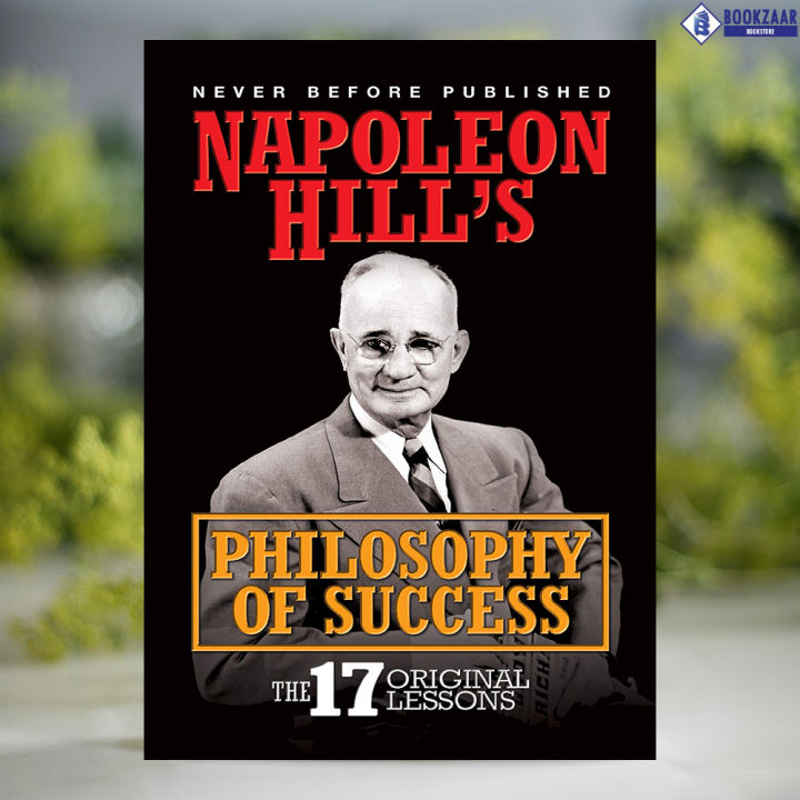 Napoleon Hill's Philosophy of Success - Napoleon Hill