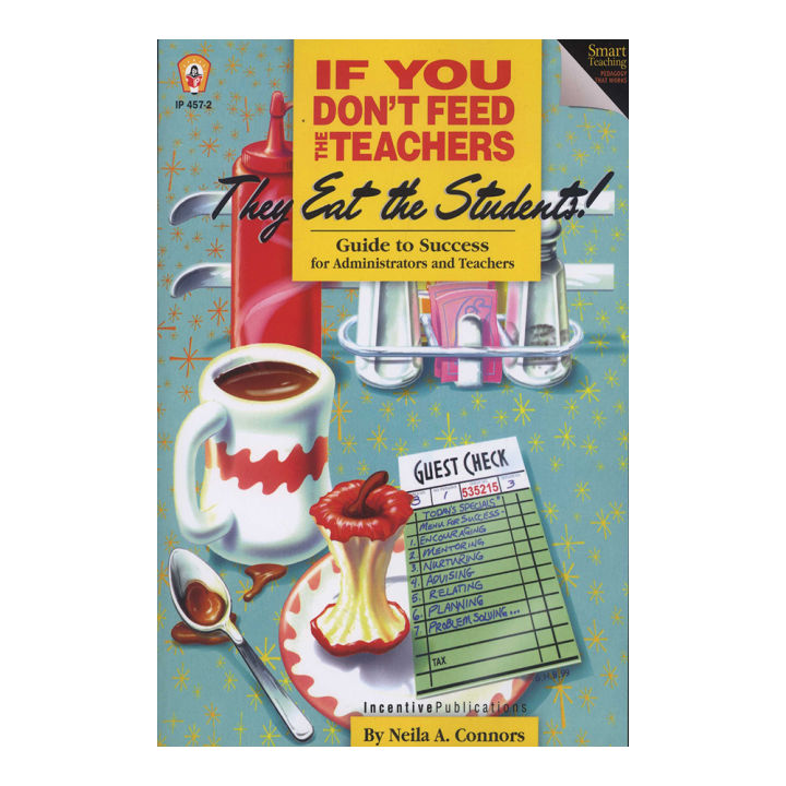 If%20You%20Don't%20Feed%20the%20Teachers%20They%20Eat%20the%20Students!%20-%20Neila%20A%20Connors%20-%20Image%203
