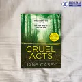 Cruel Acts - Jane Casey. 