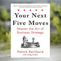 Your Next Five Moves - Patrick Bet-David. 