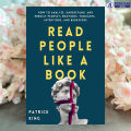 Read People Like A Book - Patrick King. 