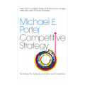 Competitive Strategy - Michael E. Porter. 