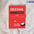 The Cold Email Manifesto - Alex Berman & Robert Indries. 