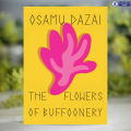 The Flowers of Buffoonery - Osamu Dazai. 