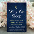 Why We Sleep - Matthew Walker. 