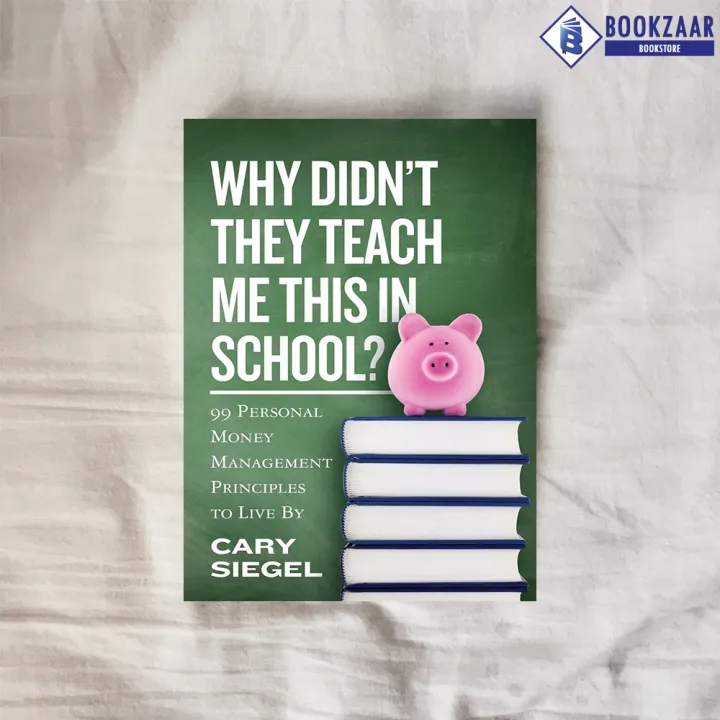 Why%20Didn't%20They%20Teach%20Me%20This%20in%20School?%20-%20Cary%20Siegel%20-%20Image%202