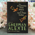 The Absolutely True Diary of a Part-Time Indian - Sherman Alexie. 