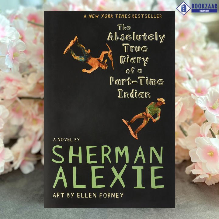 The Absolutely True Diary of a Part-Time Indian - Sherman Alexie