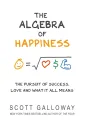 The Algebra of Happiness - Scott Galloway. 