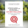 Unleash the Power of Storytelling - Rob Biesenbach. 