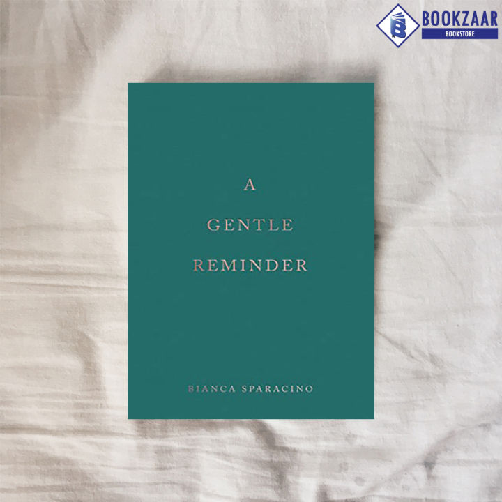 A%20Gentle%20Reminder%20-%20Bianca%20Sparacino%20-%20Image%203