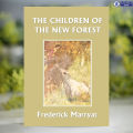 The Children of the New Forest (Yesterday's Classics) - Frederick Marryat. 