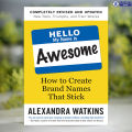 Hello, My Name is Awesome - Alexandra Watkins. 
