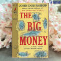 Big Money - John Dos Passos. 