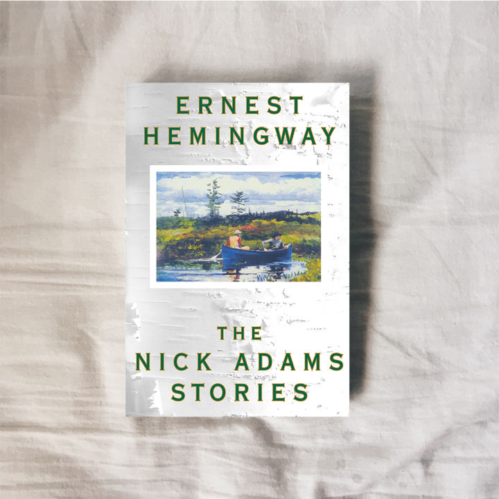The Nick Adams Stories - Ernest Hemingway