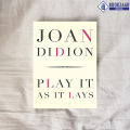 Play it as it Lays - Joan Didion. 