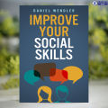 Improve Your Social Skills - Daniel Wendler. 