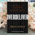 Overdeliver - Brian Kurtz. 