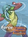 Ebook - FORCE: Drawing Human Anatomy (Force Drawing Series) 1st Edition. 