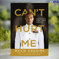 Can't Hurt Me - David Goggins. 