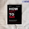 How Not to Sell - Mike Wicks. 