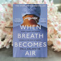 When Breath Becomes Air - Paul Kalanithi. 