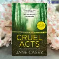 Cruel Acts - Jane Casey. 