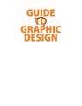Ebook - Guide to Graphic Design 1st Edition. 