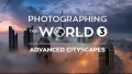 Photographing the World 3 Advanced Cityscapes With Elia Locardi by Fstopper. 