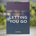 This Is Me Letting You Go - Heidi Priebe. 