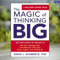 The Magic of Thinking Big - David J Schwartz. 