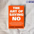The Art Of Saying NO - Damon Zahariades. 