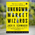 Unknown Market Wizards - Jack D. Schwager. 