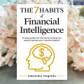 The 7 Habits of Financial Intelligence - Alexandre Negredo. 
