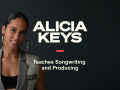 Alicia Keys Teaches Songwriting and Producing  MasterClass. 