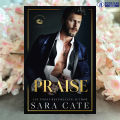 Praise - Sara Cate. 