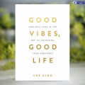 Good Vibes, Good Life - Vex King. 