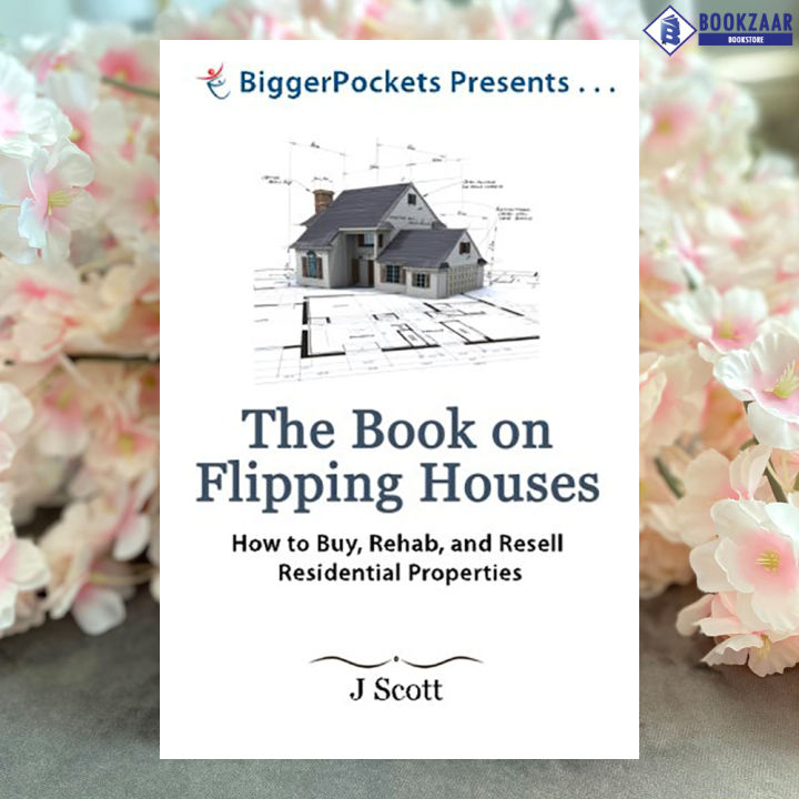 The Book on Flipping Houses - J Scott, Josh Dorkin