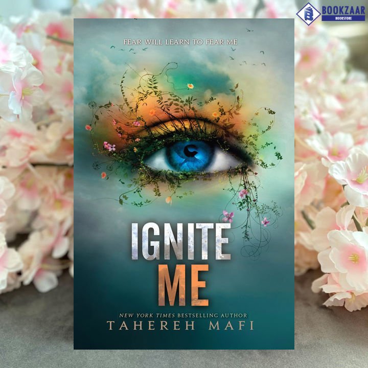 Ignite Me - Tahereh Mafi